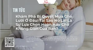 Kham Pha Bi Quyet Mua Ghe Luoi O Dau Tai Sao No Lai La Su Lua Chon Hoan Hao Cho Khong Gian Cua Ban