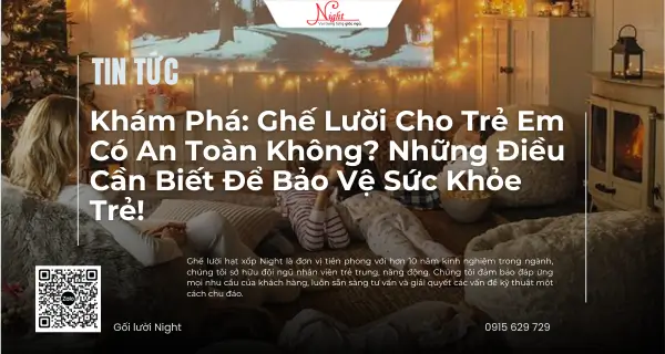 Kham Pha Ghe Luoi Cho Tre Em Co An Toan Khong Nhung Dieu Can Biet De Bao Ve Suc Khoe Tre