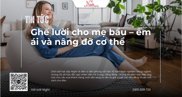 Chọn Ghế Lười Cho Mẹ Bầu Kinh Nghiệm Và Lợi Ích 5 thegioigheluoi ghe luoi cho me bau